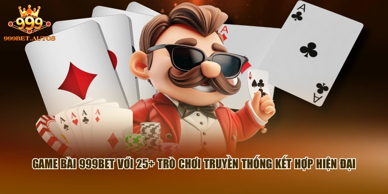999BET | Nhà Cái Casino, Thể Thao #1 | Tải App 999BET Chuẩn 14 Game bài 999BET với 25+ trò chơi truyền thống kết hợp hiện đại