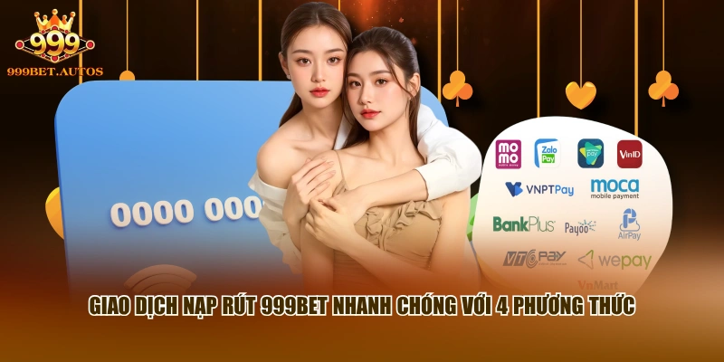 999BET | Nhà Cái Casino, Thể Thao #1 | Tải App 999BET Chuẩn 12 Giao dịch nạp rút 999BET nhanh chóng với 4 phương thức