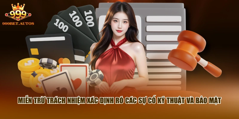 Miễn Trừ Trách Nhiệm - Quy Định Quan Trọng Tại 999BET 2 Miễn trừ trách nhiệm xác định rõ các sự cố kỹ thuật và bảo mật