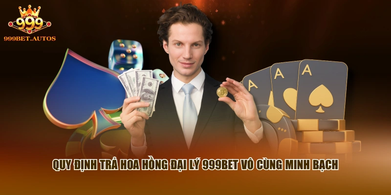 Đại Lý 999BET - Chính Sách Hợp Tác Chi Tiết Từ A Đến Z 3 Quy định trả hoa hồng đại lý 999BET vô cùng minh bạch